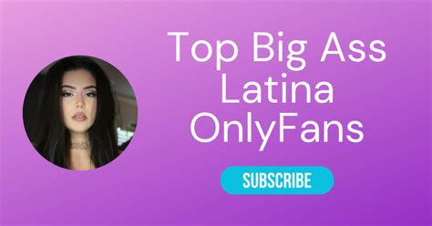 thick onlyfans latina|Top 10 Big Ass Latina OnlyFans & Sexiest Big Booty OnlyFans 2024